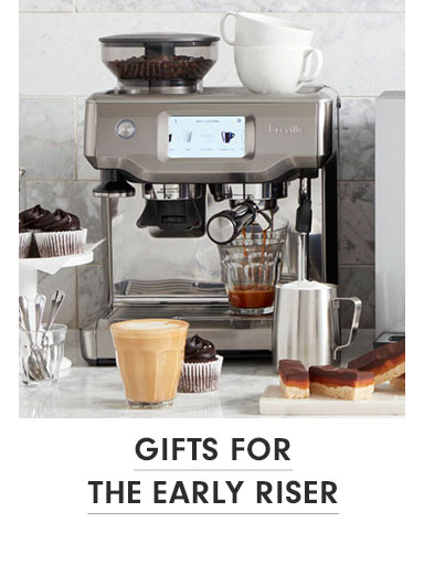 Gifts for the Early Riser
